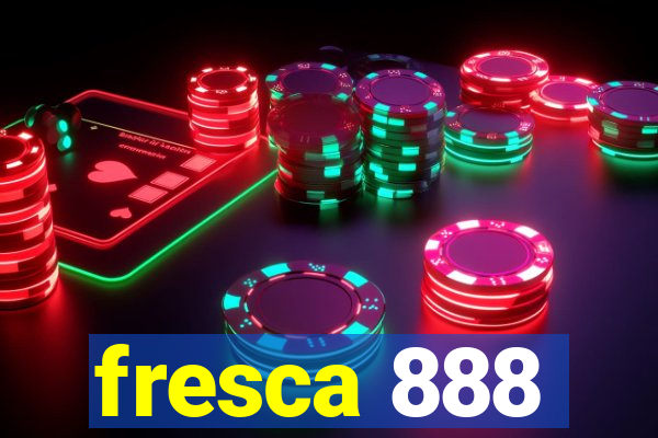 fresca 888